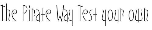 Font : Etruscan-LET-Plain-1 Custom Text : The Pirate Way Test your own text here Click to download or to view this font on a tshirt that can be custom printed in Bali