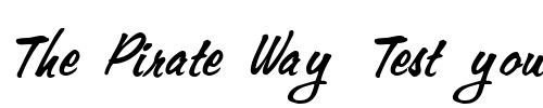 Font : FZ-HAND-10-ITALIC Custom Text : The Pirate Way Test your own text here Click to download or to view this font on a tshirt that can be custom printed in Bali