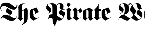 Font : FrakturFett Custom Text : The Pirate Way Test your own text here Click to download or to view this font on a tshirt that can be custom printed in Bali