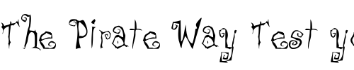 Font : Freakshow-ScaryA Custom Text : The Pirate Way Test your own text here Click to download or to view this font on a tshirt that can be custom printed in Bali