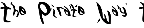 Font : GFWaterproof Custom Text : The Pirate Way Test your own text here Click to download or to view this font on a tshirt that can be custom printed in Bali