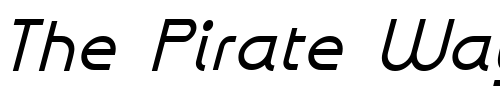 Font : Galexica-BoldItalic Custom Text : The Pirate Way Test your own text here Click to download or to view this font on a tshirt that can be custom printed in Bali