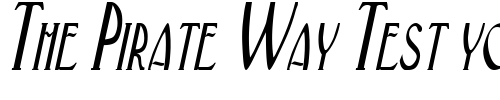 Font : GatsbyCondensed-Italic Custom Text : The Pirate Way Test your own text here Click to download or to view this font on a tshirt that can be custom printed in Bali