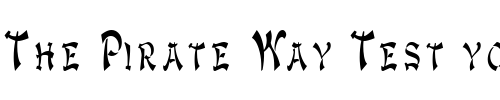 Font : GengisKahnCondensed Custom Text : The Pirate Way Test your own text here Click to download or to view this font on a tshirt that can be custom printed in Bali
