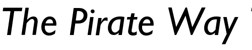 Font : GillSansItalic Custom Text : The Pirate Way Test your own text here Click to download or to view this font on a tshirt that can be custom printed in Bali