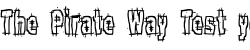 Font : Hack-Slash-BRK Custom Text : The Pirate Way Test your own text here Click to download or to view this font on a tshirt that can be custom printed in Bali