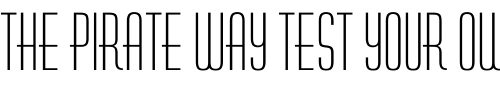 Font : Huxlee-Vertical Custom Text : The Pirate Way Test your own text here Click to download or to view this font on a tshirt that can be custom printed in Bali