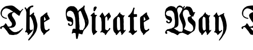 Font : LutherscheFraktur Custom Text : The Pirate Way Test your own text here Click to download or to view this font on a tshirt that can be custom printed in Bali