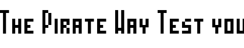 Font : MosaicoSC-SC Custom Text : The Pirate Way Test your own text here Click to download or to view this font on a tshirt that can be custom printed in Bali