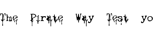 Font : Nasal-Drip Custom Text : The Pirate Way Test your own text here Click to download or to view this font on a tshirt that can be custom printed in Bali