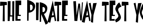 Font : Oyster-Bar-BTN-Cond Custom Text : The Pirate Way Test your own text here Click to download or to view this font on a tshirt that can be custom printed in Bali