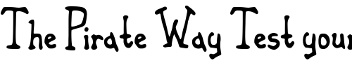 Font : Phaeton-John Custom Text : The Pirate Way Test your own text here Click to download or to view this font on a tshirt that can be custom printed in Bali