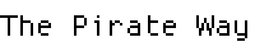 Font : ProggySquareTTSZ Custom Text : The Pirate Way Test your own text here Click to download or to view this font on a tshirt that can be custom printed in Bali