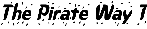 Font : RainDanceSSK-Italic Custom Text : The Pirate Way Test your own text here Click to download or to view this font on a tshirt that can be custom printed in Bali