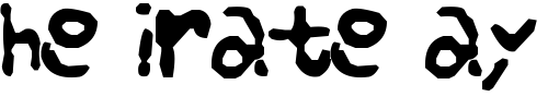 Font : Re-buried Custom Text : The Pirate Way Test your own text here Click to download or to view this font on a tshirt that can be custom printed in Bali
